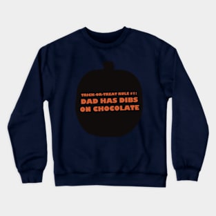 dad has dibs Crewneck Sweatshirt